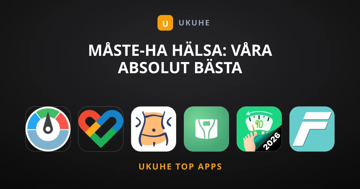 Måste-Ha Hälsa: Våra absolut bästa apprekommendationer